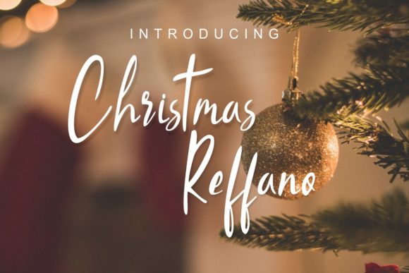 Christmas Reffano: The Font That Elevates Your Campaign’s Message