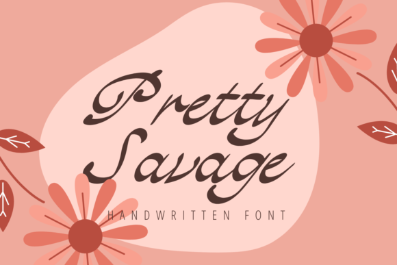 Pretty Savage: A Handwritten Typeface for Thoughtful Editorial Design